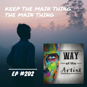 WOTA #202 - Keep the Main Thing the Main Thing