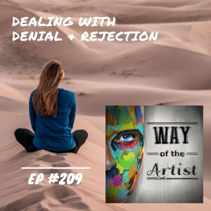 WOTA #209 - Dealing With Denial & Rejection
