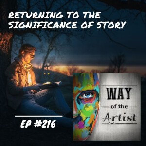 WOTA #216 - Returning to the Significance of Story