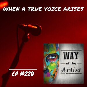 WOTA #220 - When a True Voice Arises