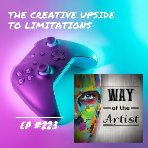 WOTA #223 - The Creative Upside to Limitations