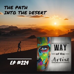 WOTA #224 - The Path Into the Desert