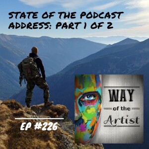WOTA #226 - State of the Podcast Address: (Part 1 of 2)