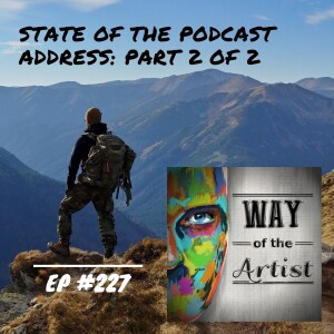 WOTA #227 - State of the Podcast Address: (Part 2 of 2)