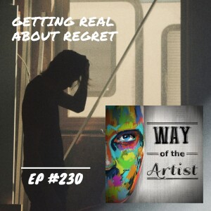 WOTA #230 - Getting Real About Regret
