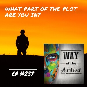 WOTA #237 - What Part of the Plot Are You In?