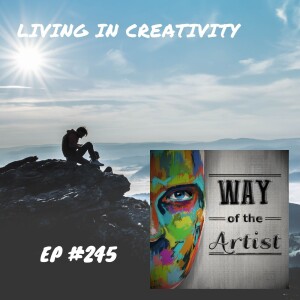WOTA #245 - Living In Creativity