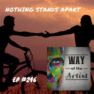 WOTA #246 - Nothing Stands Apart