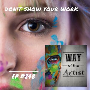WOTA #248 - Don't Show Your Work