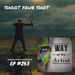 WOTA #253 - Shoot Your Shot