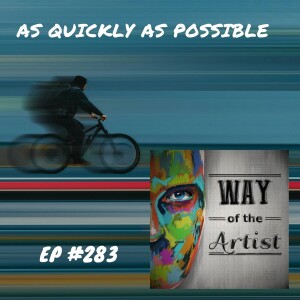 WOTA #283 - As Quickly As Possible