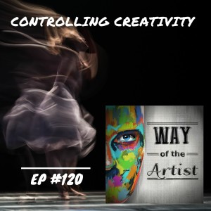 WOTA #120 - ”Controlling Creativity”