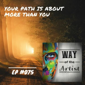 WOTA #075 - ”Your Path is About More than You”