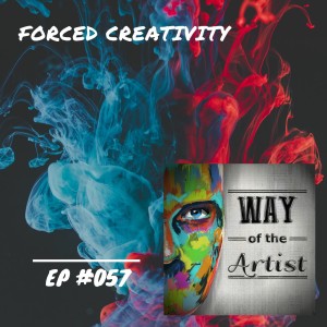 WOTA #057 - ”Forced Creativity”