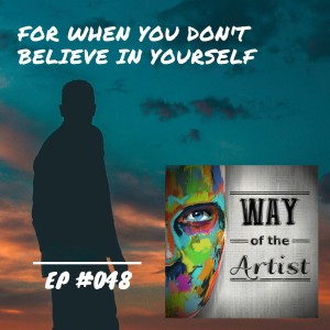 WOTA #048 - ”For When You Don‘t Believe in Yourself”