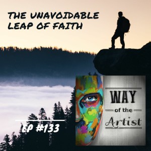 WOTA #133 - ”The Unavoidable Leap of Faith”