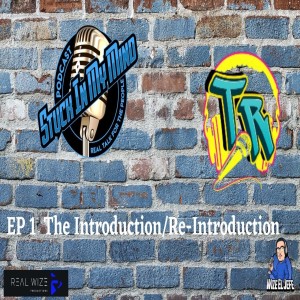 EP 1 The Introduction/Re-Introduction