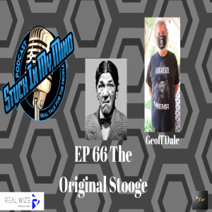 EP 66 The Original Stooge