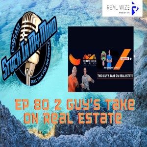 EP 80 Two Guy's Take On Real Estate