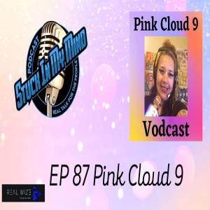 EP 87 Pink Cloud 9