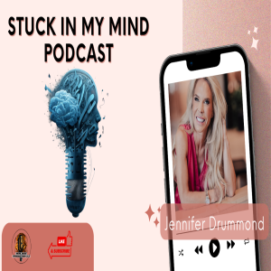 EP 220 Triumph Over Tragedy: Jennifer Drummond’s Journey from Mountaineer to Motivator