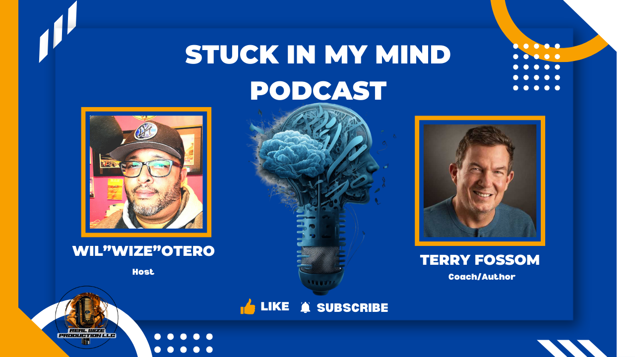 EP 254 From Struggles to Success: Terry Fossum’s Journey and Goal Setting Insights