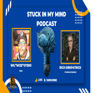 EP 248 Unlocking Your Inner Creative - Insights with Rich Kirkpatrick