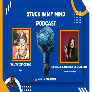 EP  260 Podcast Success Blueprint: Award-Winning Producer Isabella Sanchez Castañeda