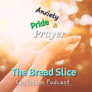 Episode 17. Anxiety, Pride & Prayer with Dave & Kelley Spielbauer