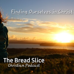 Episode 18. Finding Ourselves in Christ. with Dylan & Brianna Morey