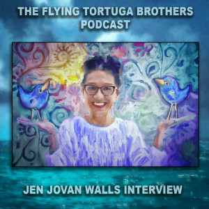 Flying Tortuga Brothers Episode 7 - Jen Jovan Walls Interview