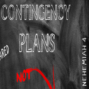 Contingency Plans Nehemiah 4