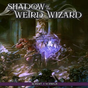 Tome 372 Shadow of the Weird Wizard Review and Interview with Rob Schwalb