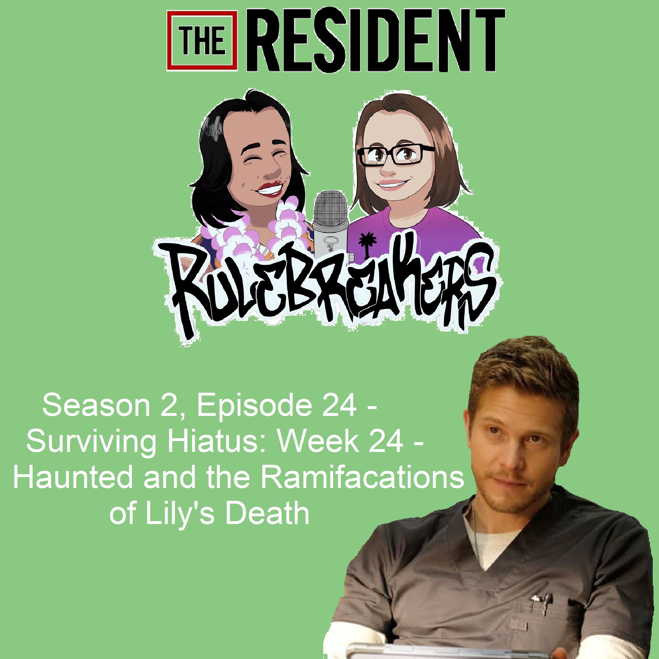 Season 2 Episode 24 Surviving Hiatus Week 24 Haunted And The Ramifacations Of Lily S Death