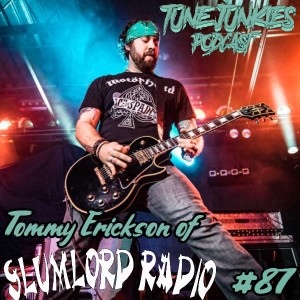 #87 Tommy Erickson of Slumlord Radio