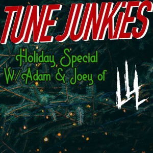 #51 Tune Junkies Holiday Special!