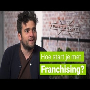 Hoe Start je met Franchising? Met Wim van Balls & Glory | Horeca Insights