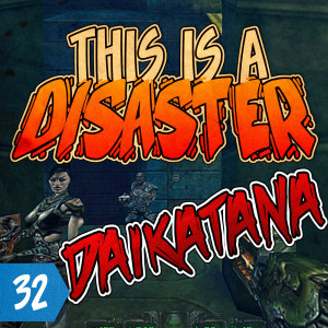 Episode 32: Daikatana