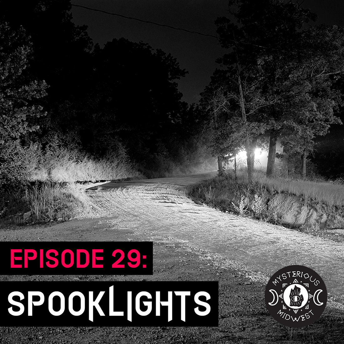 Episode 29: Spooklights