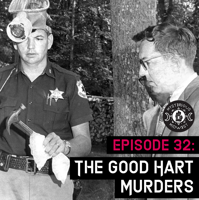 Episode 32: The Good Hart Murders