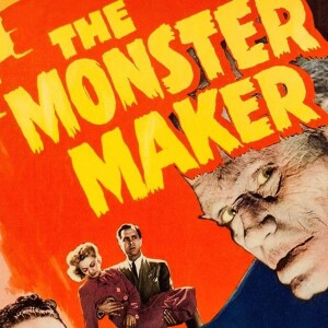 163 - THE MONSTER MAKER (1944)