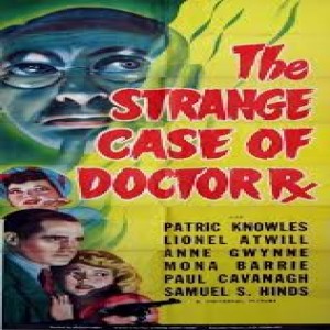 121 - THE STRANGE CASE OF DOCTOR RX (1942)