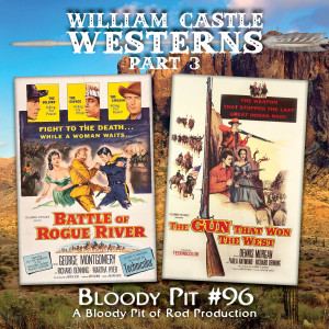 #96 - William Castle Westerns Part 3