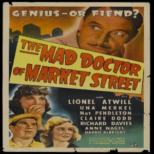 107 - THE MAD DOCTOR OF MARKET STREET (1942) 