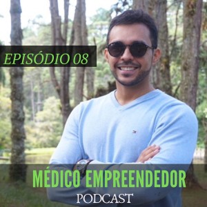 #EP08 - O PODER DO MARKETING DIGITAL PARA MÉDICOS