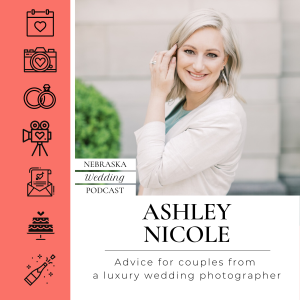 Ashley Nicole - Nebraska Luxury Wedding Photographer