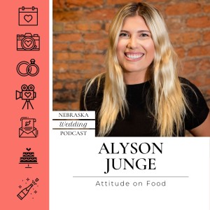 Alyson Junge - Attitude on Food - Nebraska Wedding Caterer