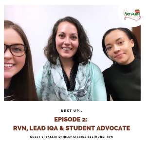 Episode 2: RVN, Lead IQA and Student Advocate