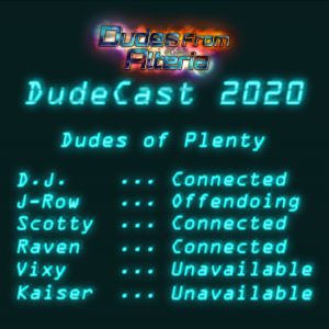 Dudecast 021 - Dudes of Plenty