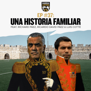 EP #37: Una historia familiar feat. Richard Páez, Ricardo David Páez y Luis Cotté